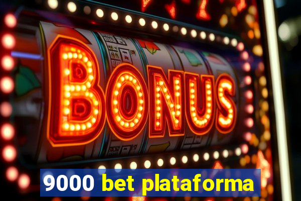 9000 bet plataforma